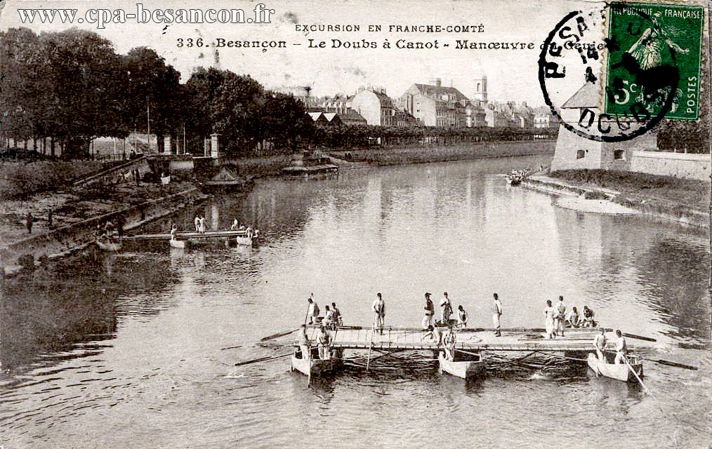EXCURSION EN FRANCHE-COMTÉ - 336. Besançon - Le Doubs à Canot - Manœuvre du Génie